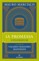 La promessa. Colosseum vol.1 di Mauro Marcialis edito da Solferino