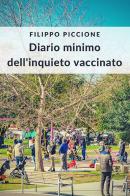Diario minimo dell'inquieto vaccinato di Filippo Piccione edito da Gruppo Albatros Il Filo