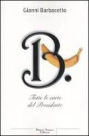 B. Tutte le carte del Presidente di Gianni Barbacetto edito da Tropea