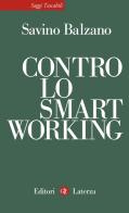 Contro lo smart working di Savino Balzano edito da Laterza