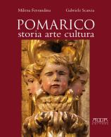 Pomarico. Storia arte cultura di Milena Ferrandina, Gabriele Scarcia edito da Adda