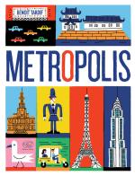 Metropolis di Benoit Tardif edito da Edizioni Clichy