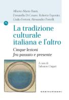 La tradizione culturale italiana e l'«altro». Cinque lezioni fra passato e presente edito da Castelvecchi