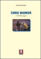 Chris Marker o del film-saggio di Ivelise Perniola edito da Lindau