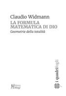 La formula matematica di Dio. Geometrie della totalità di Claudio Widmann edito da Magi Edizioni