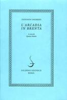 L' Arcadia in Brenta di Giovanni Sagredo edito da Salerno