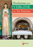 Rivelazione della Vergine alle Tre Fontane edito da Editrice Shalom