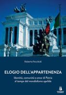 Elogio dell'appartenenza. Identità, comunità e amor di Patria al tempo del mondialismo apolide di Roberto Pecchioli edito da Passaggio al Bosco