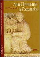 L' abbazia di San Clemente a Casauria di Maria Luce Latini, Antonio A. Varrasso edito da CARSA