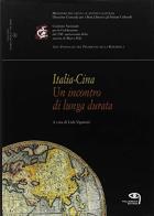 Italia-Cina. Un incontro di lunga durata. Rapporti storico-politici, geoeconomici, culturali edito da Tielle Media