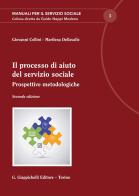 Il processo di aiuto del servizio sociale. Prospettive metodologiche di Giovanni Cellini, Marilena Dellavalle edito da Giappichelli