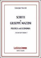 Scritti. Politica ed economia. Estratti dal volume 1 di Giuseppe Mazzini edito da Ledizioni