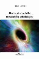 Breve storia della meccanica quantistica di Dino Licci edito da Edit Santoro