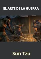 El arte de la guerra di Tzu Sun edito da StreetLib