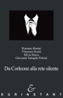 Da Corleone alla rete silente di Romano Benini, Vincenzo Scotti, Silvia Sticca edito da Eurilink