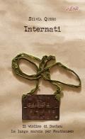 Internati. Il violino di Dachau. La lunga marcia per Mauthausen. di Silvia Quero edito da Edita Casa Editrice & Libraria