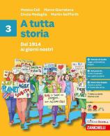 A tutta storia. Per la Scuola media vol. 3 di Monica Celi, Marco Giarratana, Cinzia Medaglia edito da Zanichelli