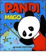 Pandi mago. Ediz. illustrata di Silvia D'Achille edito da Dami Editore