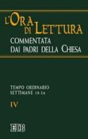 L' ora di lettura commentata dai Padri della Chiesa vol.4 edito da EDB