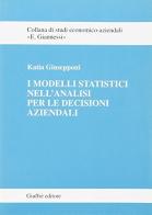 I modelli statistici nell'analisi per le decisioni aziendali di Katia Giusepponi edito da Giuffrè