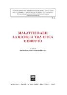 Malattie rare: la ricerca tra etica e diritto. Atti del Convegno di studi (Roma, 14 febbraio 2006) edito da Giuffrè