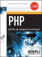 PHP. Dall'HTML allo sviluppo di siti web dinamici. Con CD-ROM di Paolo Camagni, Riccardo Nikolassy edito da Hoepli