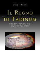 Il regno di Tadinum di Luigi Righi edito da Youcanprint