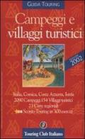 Campeggi e villaggi turistici in Italia 2002 edito da Touring