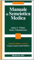 Manuale di semeiotica medica di Janice L. Willms, Henry Schneiderman edito da McGraw-Hill Education