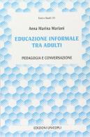 Educazione informale tra adulti di A. Marina Mariani edito da Unicopli
