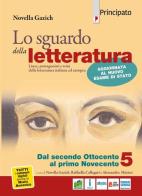 Lo sguardo della letteratura. Per le Scuole superiori. Con e-book. Con espansione online vol.1 di Novella Gazich, Luisa Rosella Settimo edito da Principato