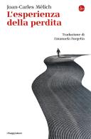 L'esperienza della perdita di Joan-Carles Mèlich edito da Il Saggiatore