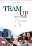 Team up in english. Flip book pack. Per la Scuola media. Con CD Audio. Con DVD-ROM. Con espansione online vol.3 edito da ELI