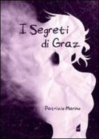 I segreti di Graz di Patrizio Marino edito da Altromondo (Padova)