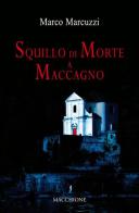 Squillo di morte a Maccagno di Marco Marcuzzi edito da Macchione Editore