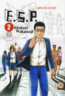 E.S.P. attenti! Sono un esper! vol.2 di Kiminori Wakasugi edito da Goen