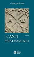 I canti esistenziali di Giuseppe Greco edito da Pellegrini