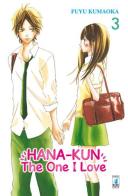 Hana-Kun, the one I love. Ediz. italiana vol.3 di Fuyu Kumaoka edito da Star Comics