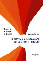 Il sistema di governance sui contratti pubblici edito da Rogiosi