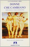 Donne che cambiano. Ambivalenza e nuova femminilità di Luciano Ballabio edito da Armando Editore