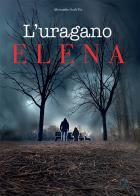 L'uragano Elena di Alessandro Scali Fix edito da NIE
