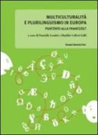 Multiculturalità e plurilinguismo in Europa. Percorsi alla francese? edito da Bononia University Press