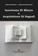 Incertezza di misura e acquisizione di segnali di Zanobini, Giovannetti edito da Esculapio