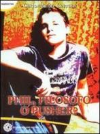 Phil, filosofo o pusher? di Carlo M. Cerroni edito da Nuovi Autori