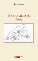 Vivere adesso di Rino Piroscia edito da Artemide