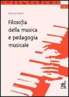 Filosofia della musica e pedagogia musicale di Giorgio Vuoso edito da Aracne