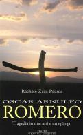 Oscar Arnulfo Romero di Rachele Zaza Padula edito da Osanna Edizioni