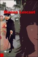 Manon Lescaut mi chiamo di Diego Ziino edito da L'Epos