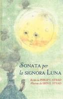 Sonata per la signora Luna. Ediz. a colori di Philip C. Stead edito da Babalibri