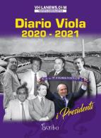 Diario Viola 2020-2021. I presidenti edito da Scribo